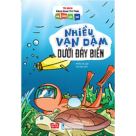 Tủ Sách Bách Khoa Tri Thức - Đội Khám Phá Nhí - Nhiều Vạn Dặm Dưới Đáy Biển